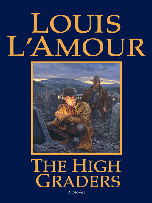 Title details for The High Graders by Louis L'Amour - Available